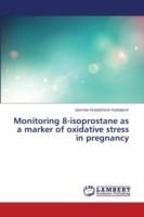 Monitoring 8-isoprostane as a marker of oxidative stress in pregnancy