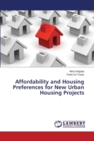 Affordability and Housing Preferences for New Urban Housing Projects