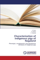 Characterization of indigenous pigs of Nagaland