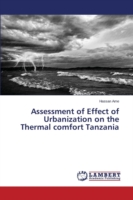 Assessment of Effect of Urbanization on the Thermal comfort Tanzania