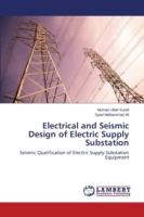 Electrical and Seismic Design of Electric Supply Substation