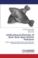 Ichthyofaunal Diversity of River Shah Alam District Peshawar