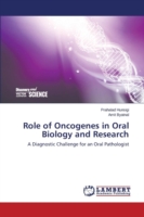 Role of Oncogenes in Oral Biology and Research