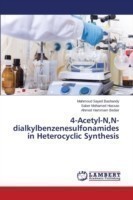 4-Acetyl-N, N-dialkylbenzenesulfonamides in Heterocyclic Synthesis