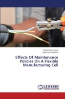 Effects Of Maintenance Policies On A Flexible Manufacturing Cell