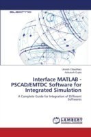Interface MATLAB - PSCAD/EMTDC Software for Integrated Simulation
