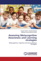Assessing Metacognitive Awareness and Learning strategies