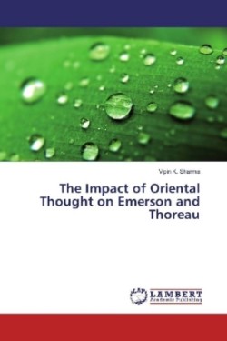 The Impact of Oriental Thought on Emerson and Thoreau