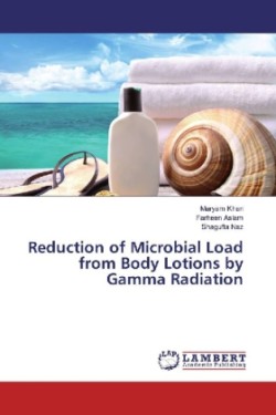 Reduction of Microbial Load from Body Lotions by Gamma Radiation