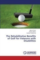 Rehabilitative Benefits of Golf for Veterans with Disabilities