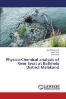 Physico-Chemical analysis of River Swat at Batkhela District Malakand