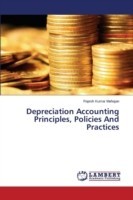 Depreciation Accounting Principles, Policies And Practices