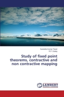 Study of fixed point theorems, contractive and non contractive mapping