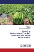 Growing Watermelon(Citrullus lanatus)under saline environment