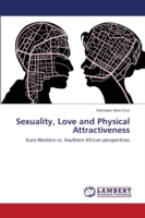 Sexuality, Love and Physical Attractiveness