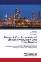 Design & Cost Estimation of Ethylene Production Unit From Naphta