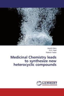 Medicinal Chemistry leads to synthesize new heterocyclic compounds