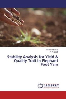 Stability Analysis for Yield & Quality Trait in Elephant Foot Yam