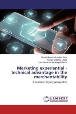 Marketing experiential - technical advantage in the merchantability