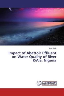 Impact of Abattoir Effluent on Water Quality of River K/Ala, Nigeria