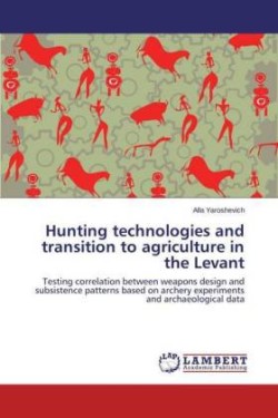 Hunting technologies and transition to agriculture in the Levant