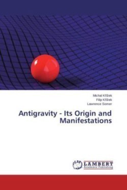 Antigravity - Its Origin and Manifestations