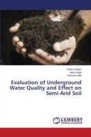 Evaluation of Underground Water Quality and Effect on Semi-Arid Soil