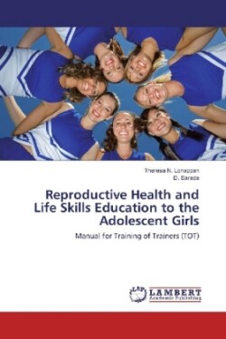 Reproductive Health and Life Skills Education to the Adolescent Girls