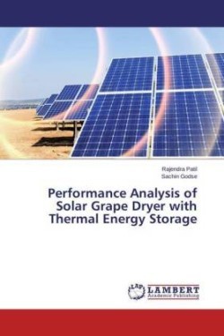 Performance Analysis of Solar Grape Dryer with Thermal Energy Storage