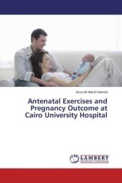 Antenatal Exercises and Pregnancy Outcome at Cairo University Hospital