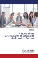 Study of the Determinants of External IT Audit and Its Success