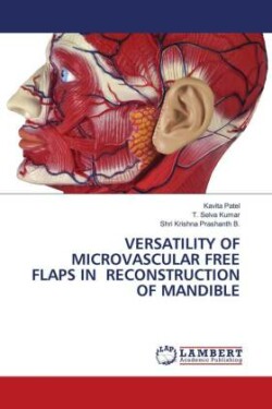 Versatility of Microvascular Free Flaps in Reconstruction of Mandible