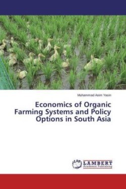 Economics of Organic Farming Systems and Policy Options in South Asia