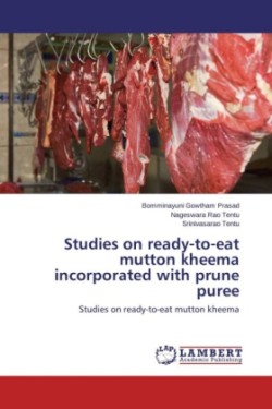 Studies on ready-to-eat mutton kheema incorporated with prune puree