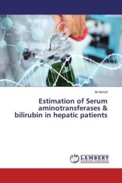 Estimation of Serum aminotransferases & bilirubin in hepatic patients