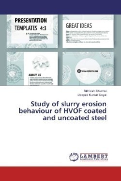 Study of slurry erosion behaviour of HVOF coated and uncoated steel