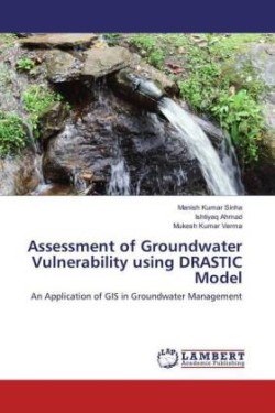 Assessment of Groundwater Vulnerability using DRASTIC Model