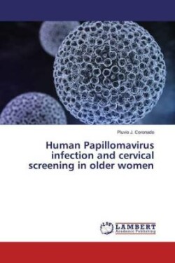 Human Papillomavirus infection and cervical screening in older women