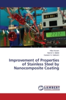 Improvement of Properties of Stainless Steel by Nanocomposite Coating