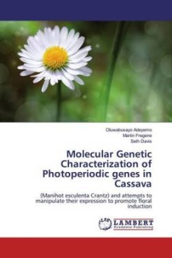 Molecular Genetic Characterization of Photoperiodic genes in Cassava