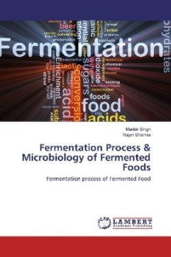 Fermentation Process & Microbiology of Fermented Foods