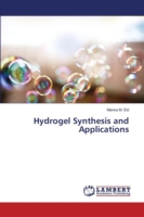 Hydrogel Synthesis and Applications