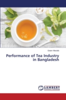 Performance of Tea Industry in Bangladesh