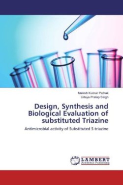 Design, Synthesis and Biological Evaluation of substituted Triazine