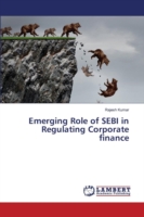 Emerging Role of SEBI in Regulating Corporate finance