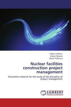 Nuclear facilities construction project management