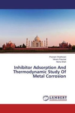 Inhibitor Adsorption And Thermodynamic Study Of Metal Corrosion