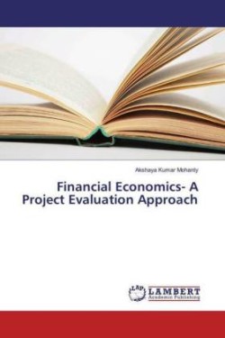 Financial Economics- A Project Evaluation Approach