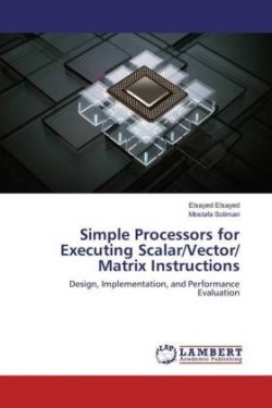 Simple Processors for Executing Scalar/Vector/ Matrix Instructions