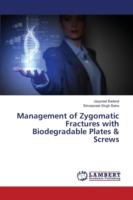 Management of Zygomatic Fractures with Biodegradable Plates & Screws